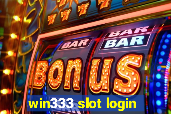 win333 slot login